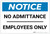 Notice: No Admittance - Employees Only - Label