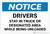Notice: Drivers Stay In Truck Or Designated Area While Being Unloaded - Label