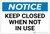 Notice: Keep Closed When Not In Use - Label