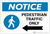 Notice: Pedestrian Traffic Only with Icon Arrow Left - Label
