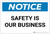 Notice: Safety Is Our Business - Label