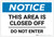 Notice: This Area Is Closed Off - Do Not Enter - Label