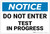 Notice: Do Not Enter Test In Progress Landscape - Label
