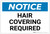 Notice: Hair Covering Required Landscape - Label