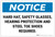 Notice: Hard Hat/Safety Glasses/Hearing Protection/Steel Toe Shoes Required Landscape - Label