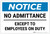 Notice: No Admittance Except To Employees On Duty Landscape - Label