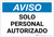 Notice: Authorized Personnel Only Spanish Landscape - Label