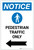Notice: Pedestrian Traffic Only with Icon Arrow Left Portrait - Label