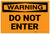 Warning: Do Not Enter - Label