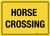 Horse Crossing (text) - Wall Sign