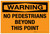 Warning: No Pedestrians Beyond This Point - Label