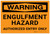 Warning: Engulfment Hazard/Authorized Entry Only - Label