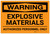 Warning: Explosive Materials/Authorized Personnel Only - Label