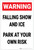 Warning: Falling Snow Park At Your Own Risk Portrait (White) - Label