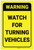 Warning: Watch For Turning Vehicles - Label