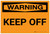 Warning: Keep Off - Label