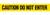 CAUTION DO NOT ENTER - Barricade Tape (Case of 12 Rolls)