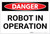 Danger: Robot in Operation - Label