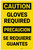 Caution: Gloves Required Bilingual Spanish - Label
