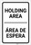Holding Area Bilingual Spanish - Label