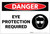 Danger: PPE Eye Protection Required With Graphic - Label