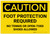 Caution: Foot Protection Required No Tennis Or Open Toed Shoes - Label