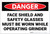 Danger: Wear Face Shield and Safety Glasses While Operating Grinder - Label