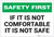 Safety First: If It Is Not Comfortable - It Is Not Safe - Label
