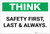 Think: Safety First, Last, & Always - Label
