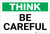 Think: Be Careful - Label
