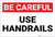 Be Careful: Use Handrails - Label