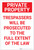 Private Property: Trespassers Will Be Prosecuted to the Full Extent Of The Law - Label