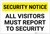Security Notice: All Visitors Must Report To Security Landscape - Label