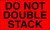 Do Not Double Stack (Fluorescent Red) 3 x 5 - Label Roll