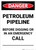 Danger: Petroleum Pipeline Call Before Digging Portrait