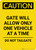 Caution: Gate Will Allow Only One Vehicle At a Time - Do Not Tailgate Portrait