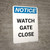 Notice: Watch Gate Close Portrait