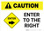 Caution: Enter To The Right with Icon Landscape