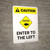 Caution: Enter To The Left with Icon Portrait