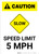 Caution: Slow - Speed Limit 5 MPH with Icon Portrait