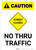 Caution: Street Closed - No Thru Traffic with Icon Portrait