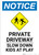 Notice: Private Driveway - Slow Down Kids At Play Portrait
