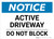 Notice: Active Driveway - Do Not Block Landscape