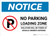 Notice: No Parking - Loading Zone - Violators Will Be Towed Landscape