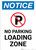 Notice: No Parking - Loading Zone Portrait