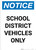 Notice: School District Vehicles Only Portrait