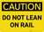 Caution: Do Not Lean on Rail Landscape - Wall Sign