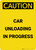 Caution: Car Unloading in Progress Portrait - Wall Sign