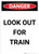 Danger: Look Out For Train Portrait - Wall Sign