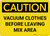 Caution: Vacuum Clothes Before Leaving Mix Area Landscape